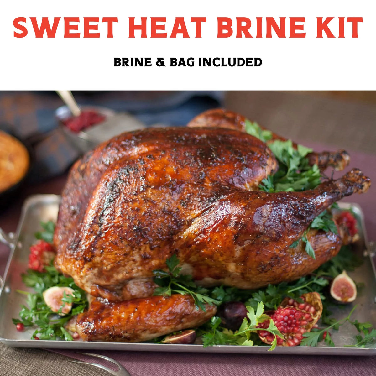 Sweet Heat Turkey Brine Kit with Bag L73761
